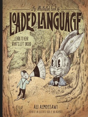 cover image of An Illustrated Book of Loaded Language